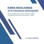 Kıbrıs Meselesinde Statükonun Dönüşümü